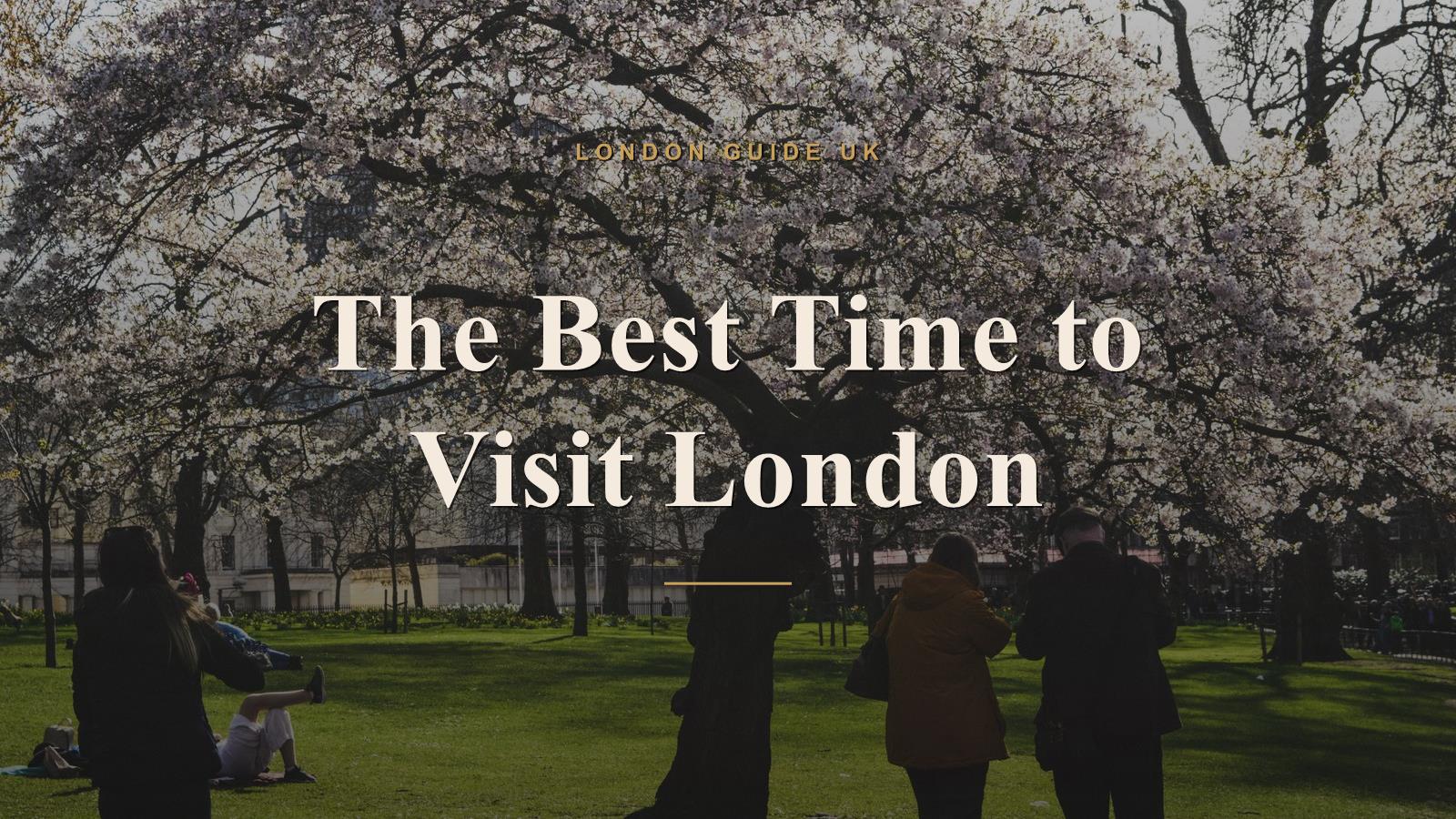 The Best Time to Visit London