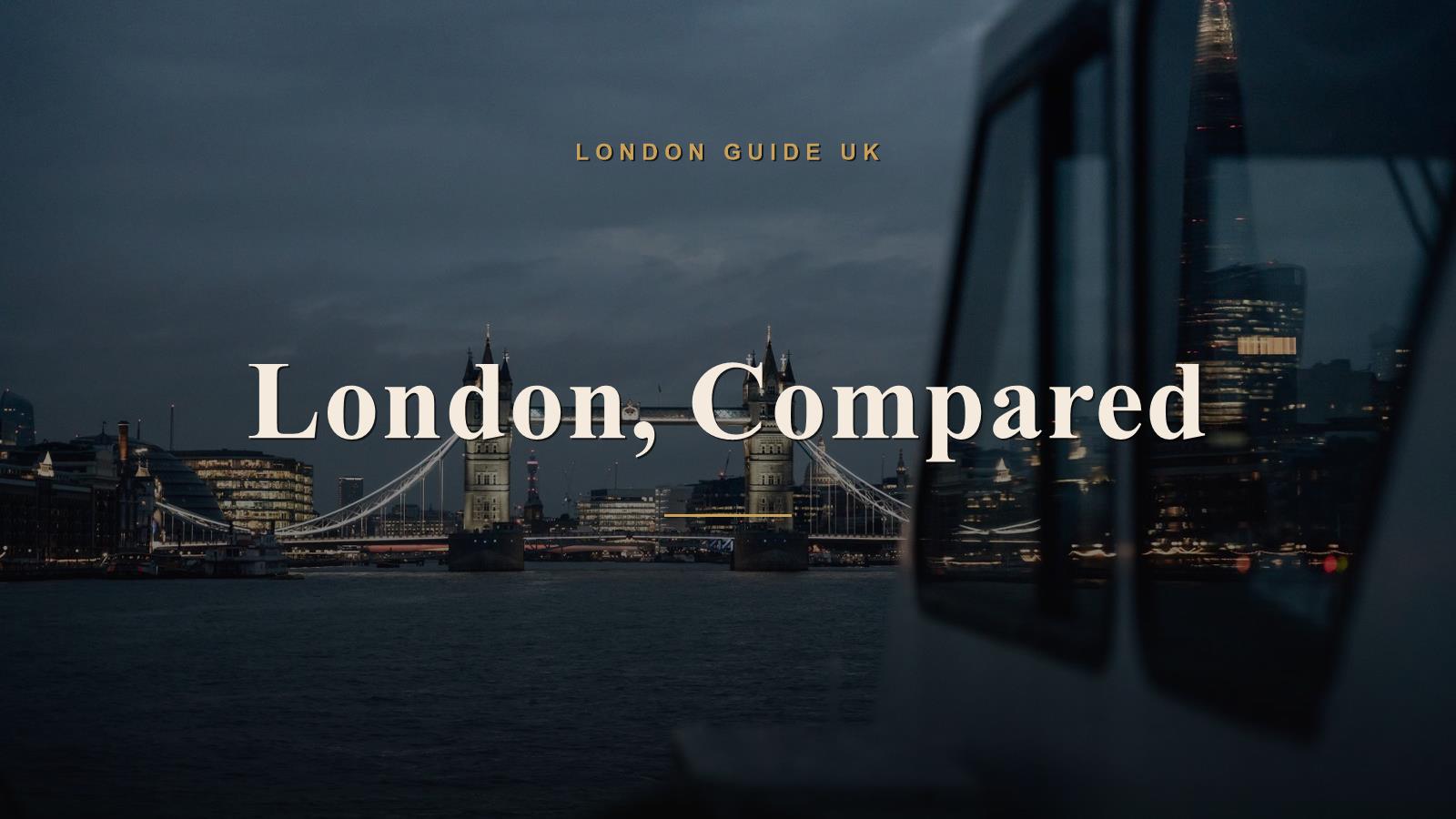 London, Compared: How to Choose