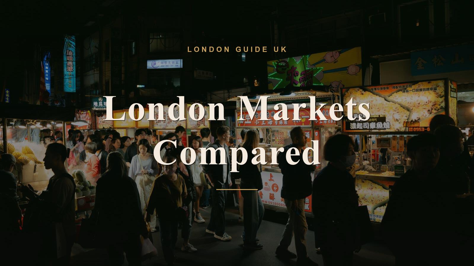 London's Best Markets, Compared