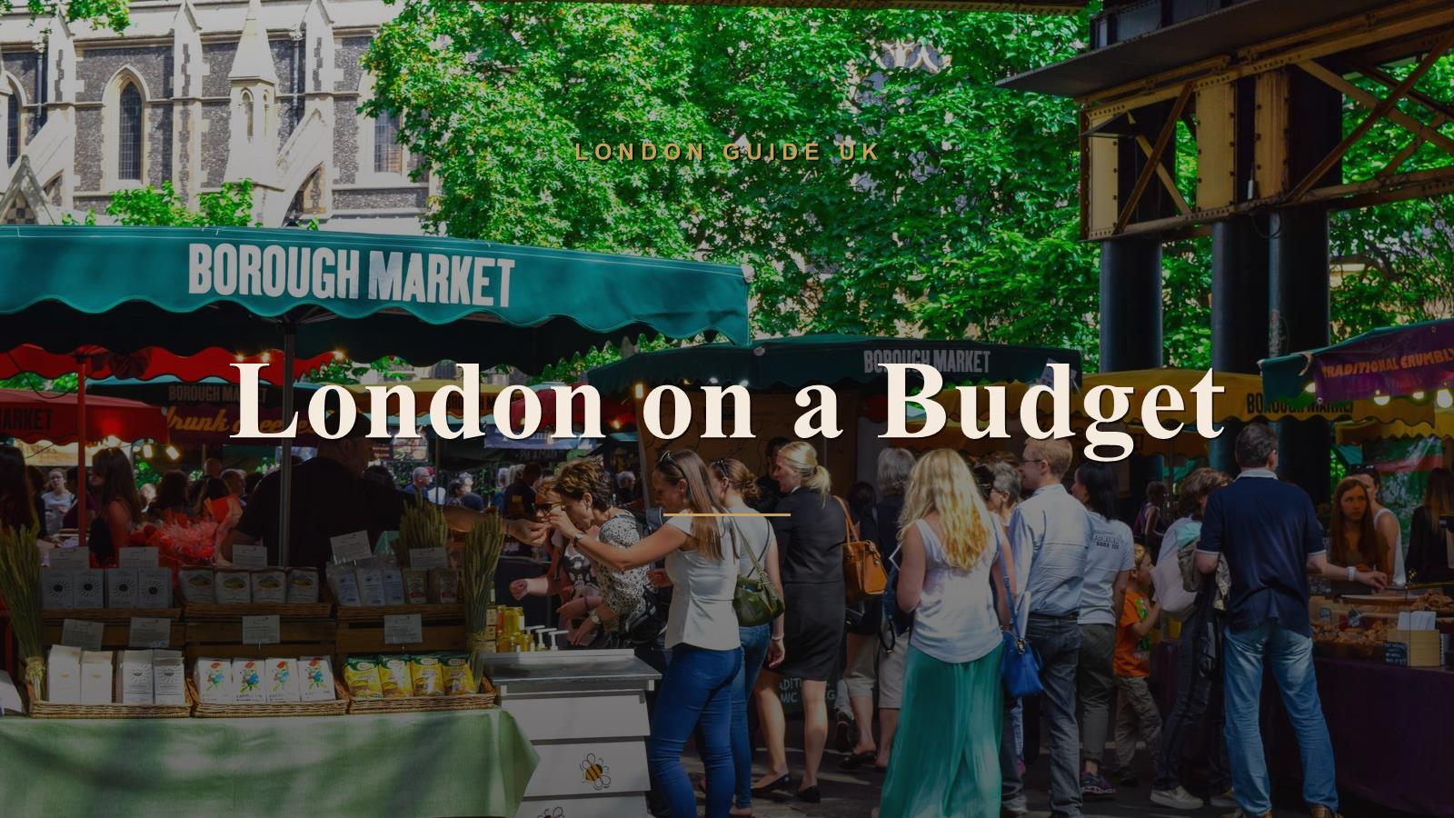 London on a Budget: Doing the City Well for Less