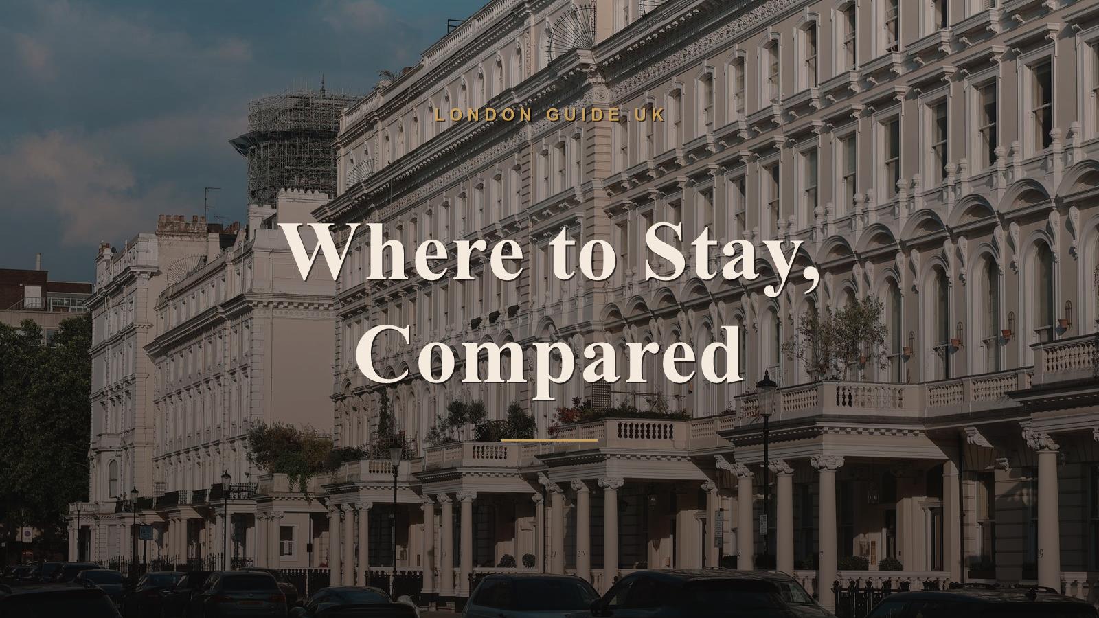 Where to Stay: Mayfair vs Kensington vs Covent Garden