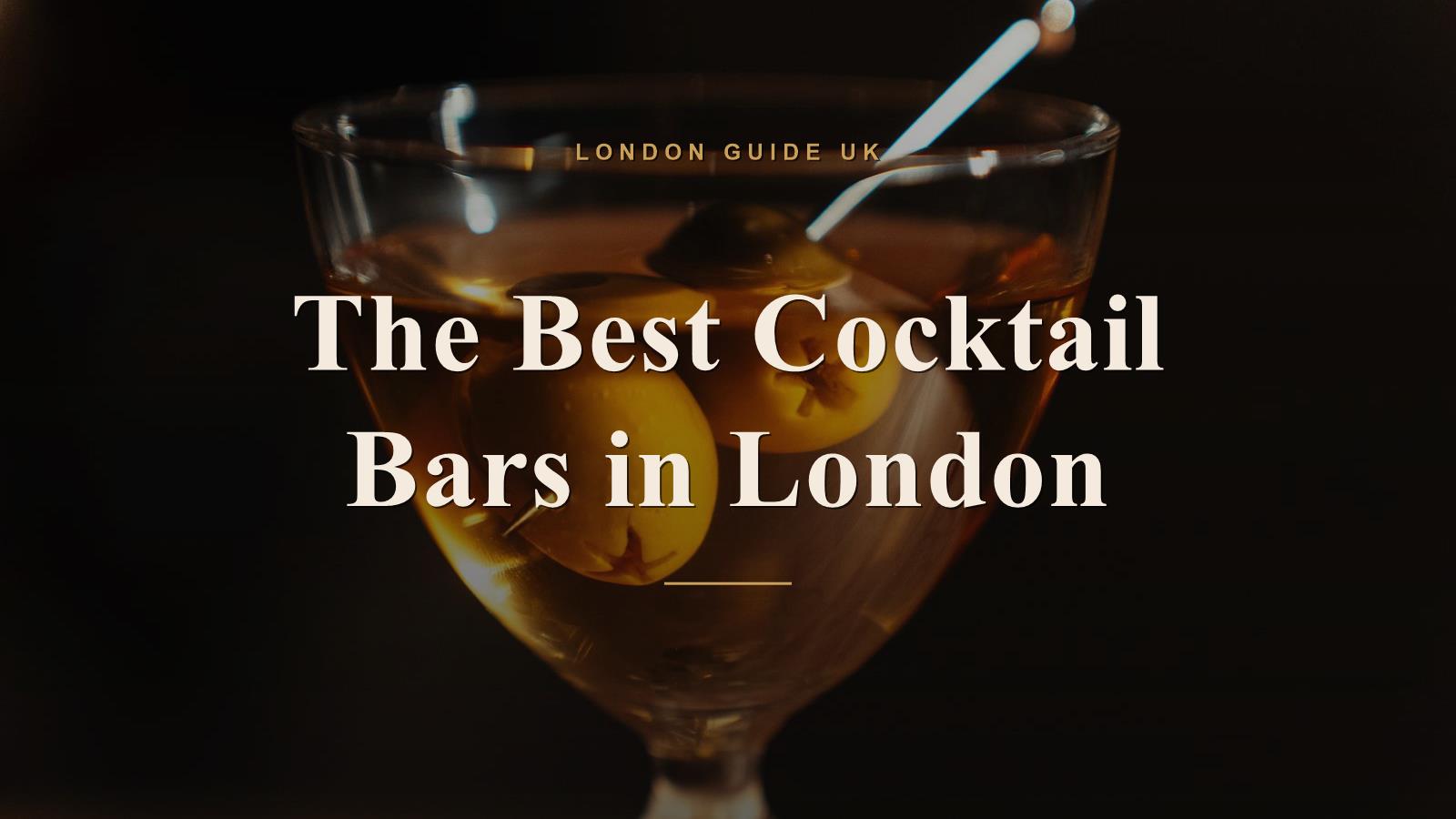 The Best Cocktail Bars in London