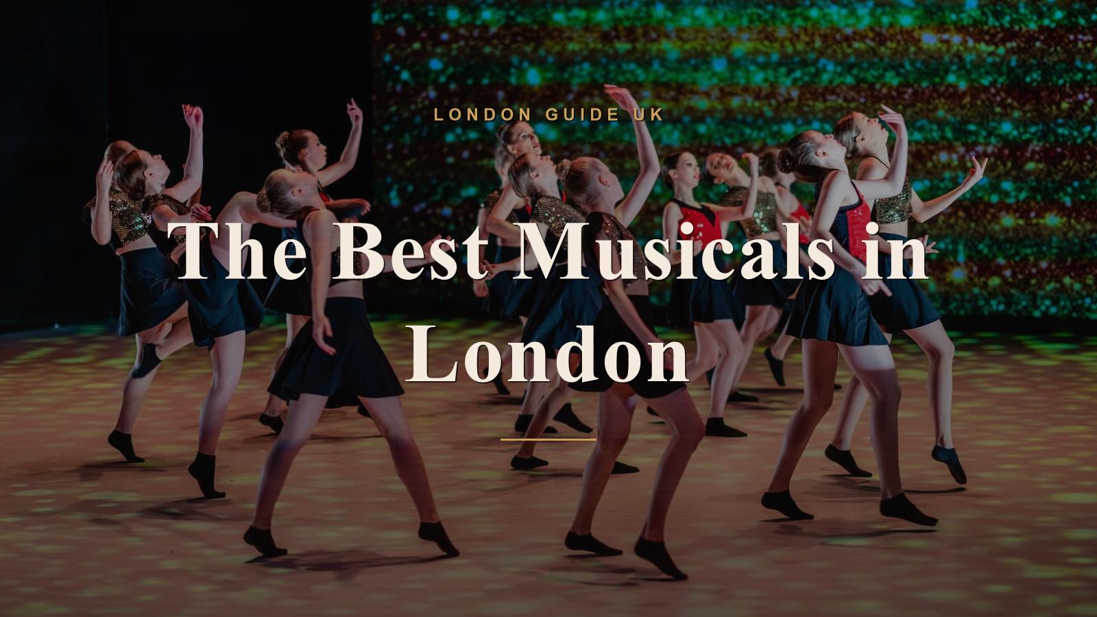 The Best Musicals in London