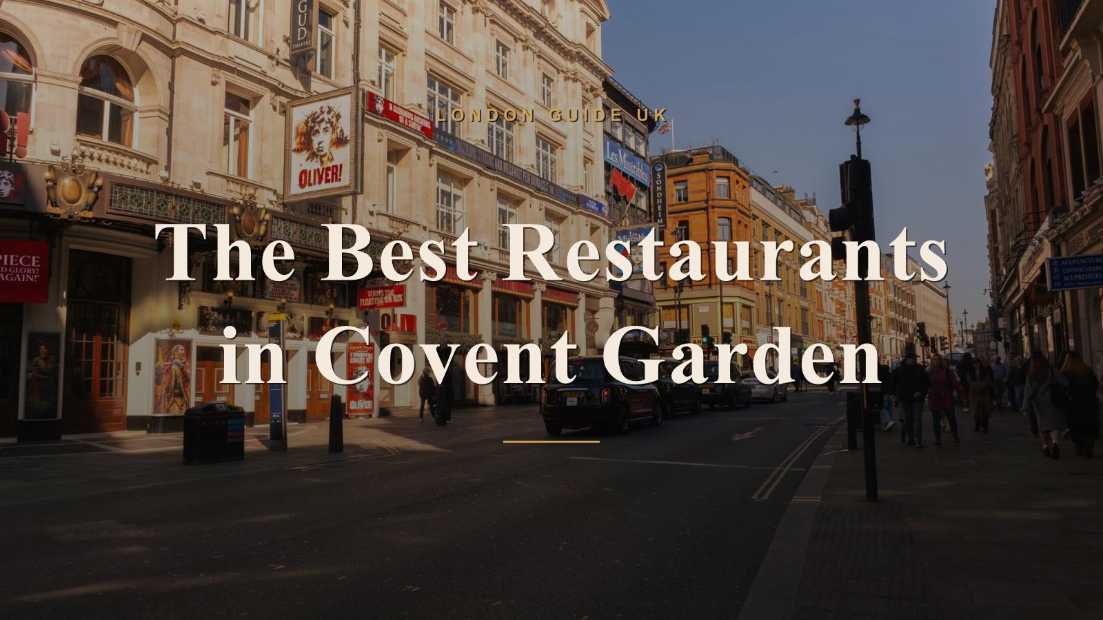 The Best Restaurants in Covent Garden