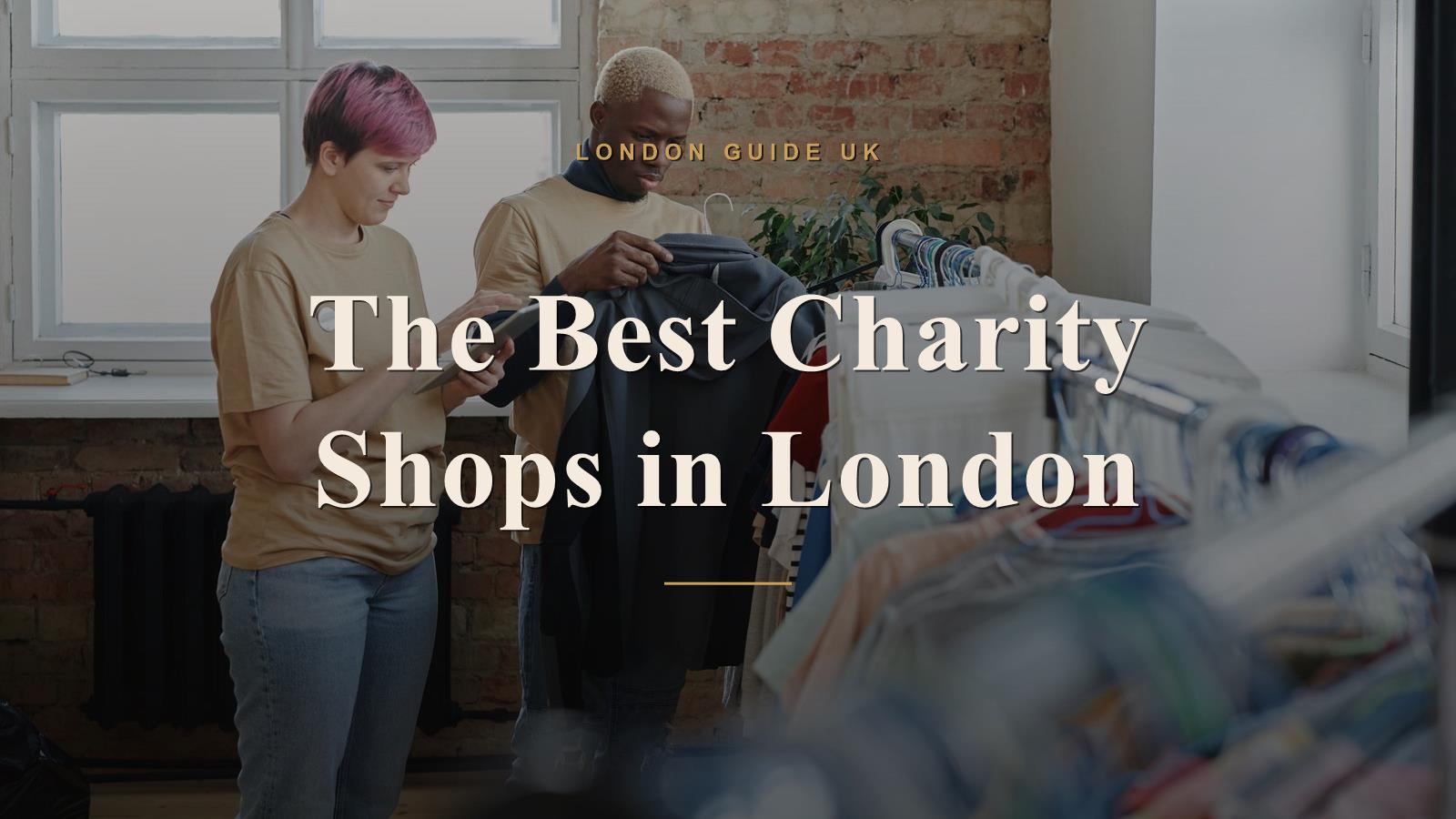 The Best Charity Shops in London