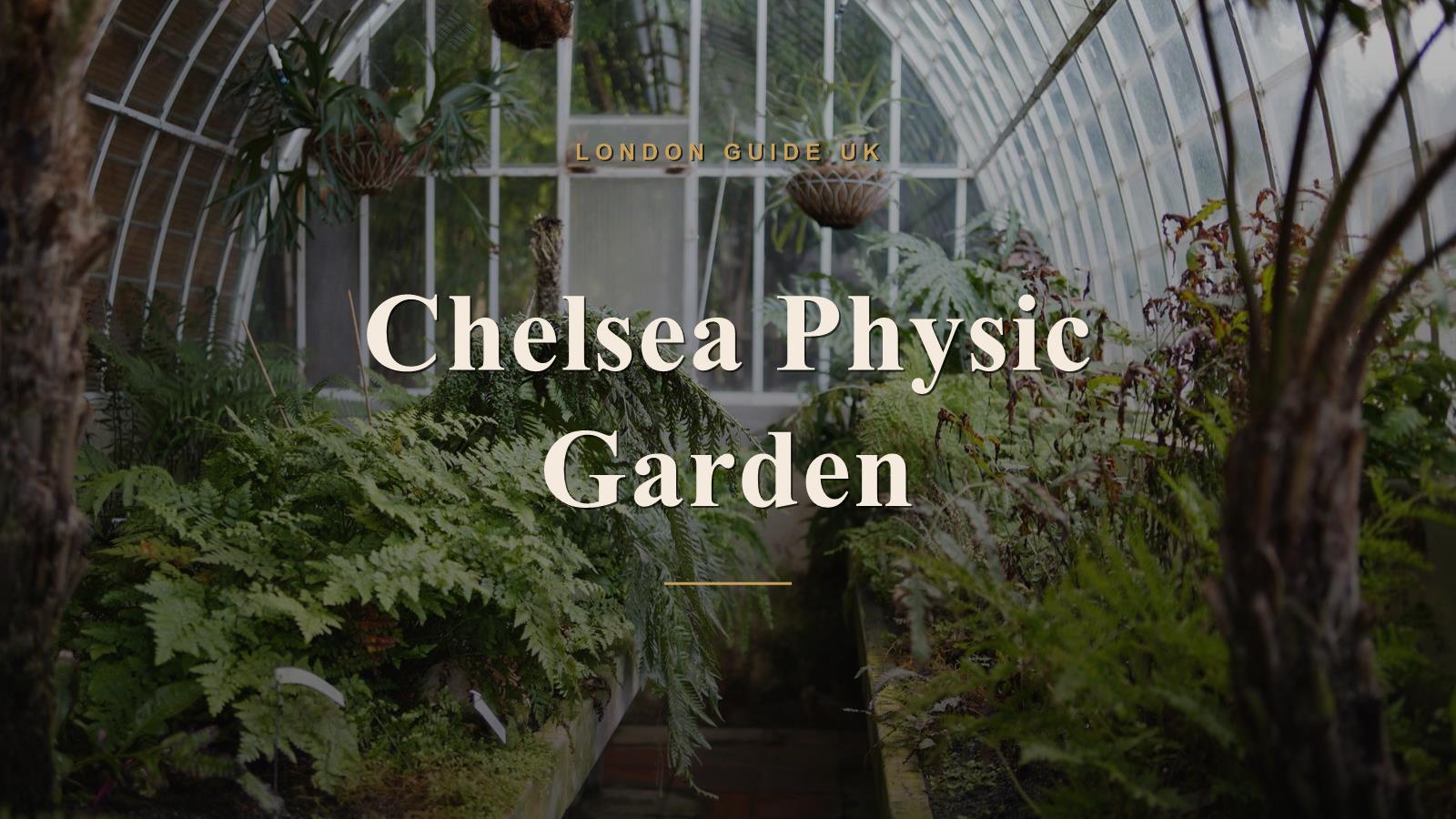 Chelsea Physic Garden