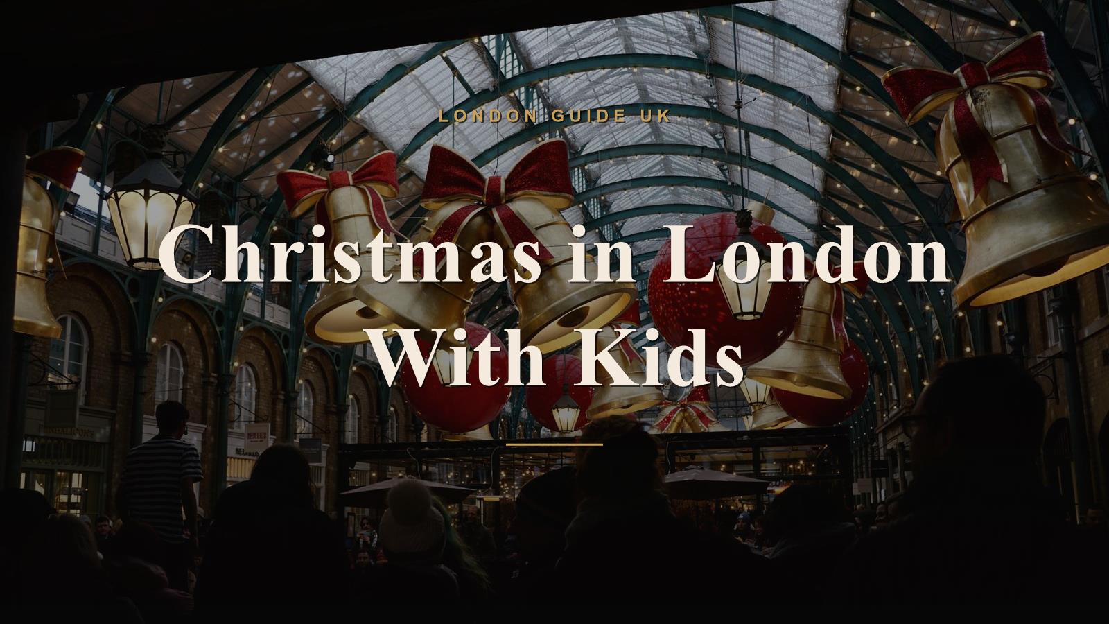 Christmas in London With Kids