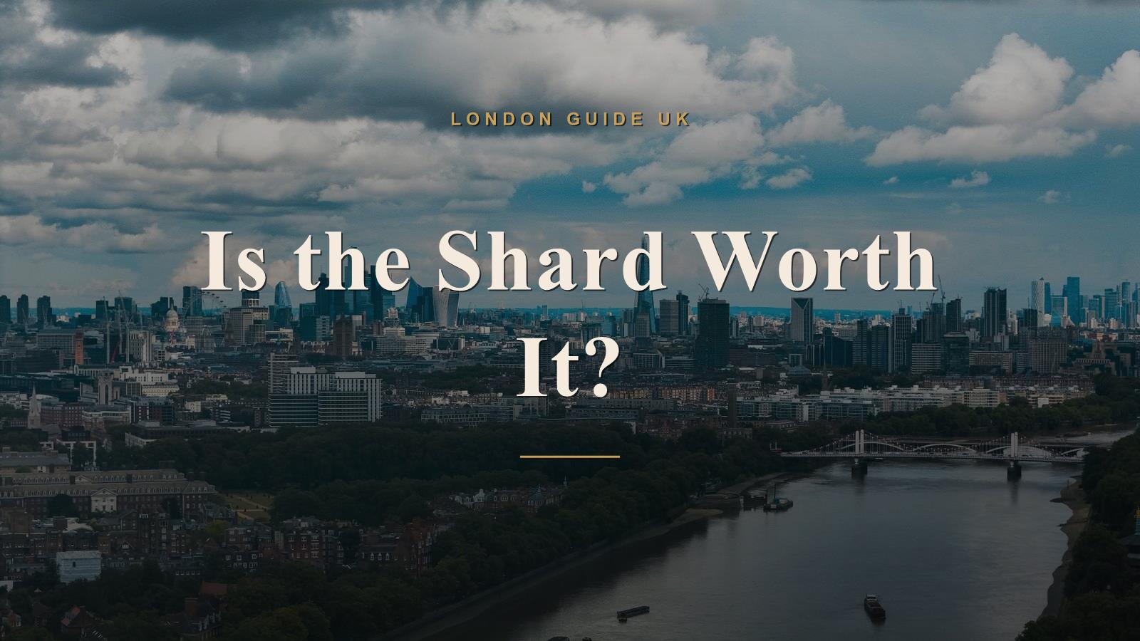 Is the Shard Worth It?