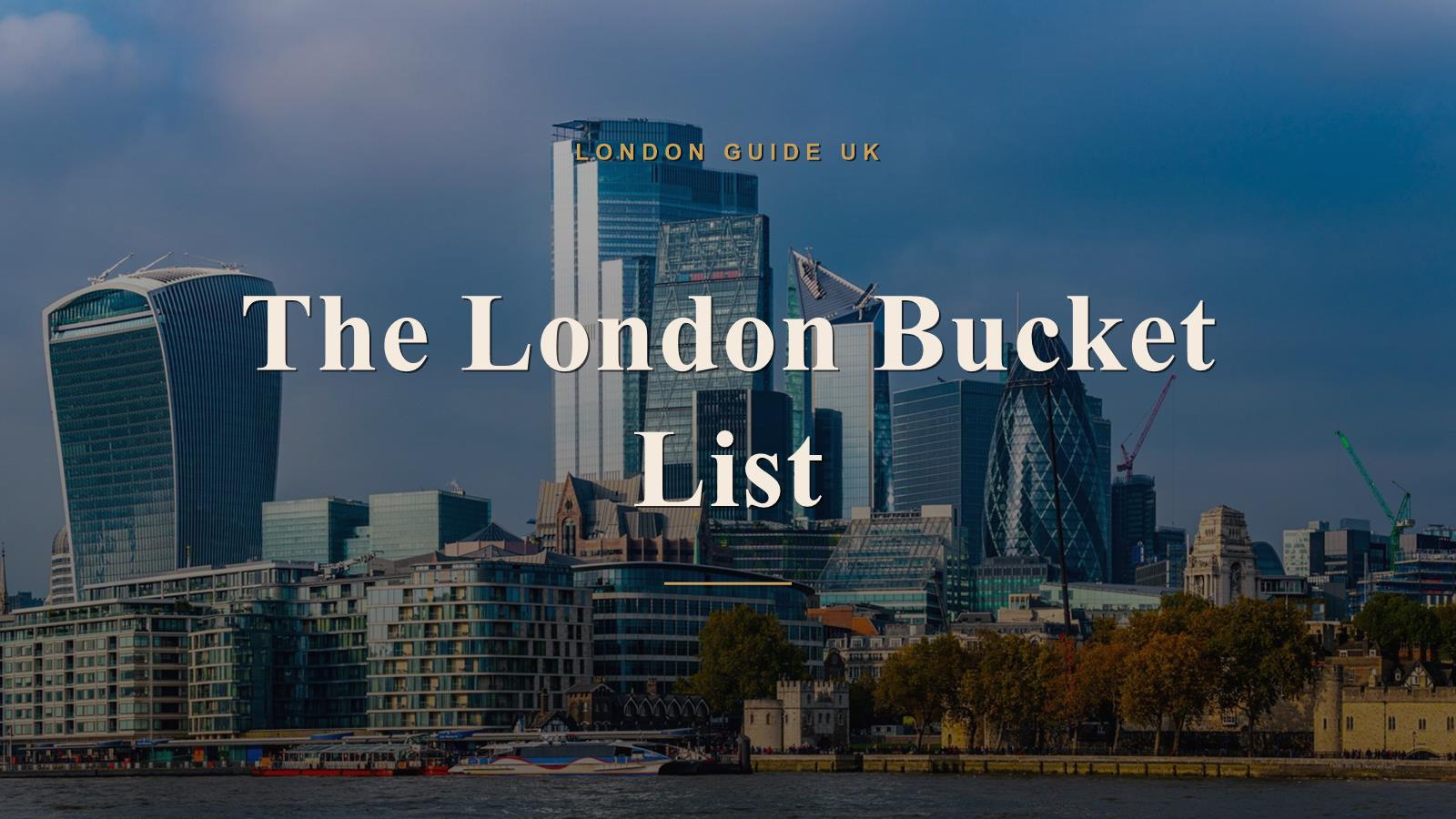 The London Bucket List: Essential Experiences