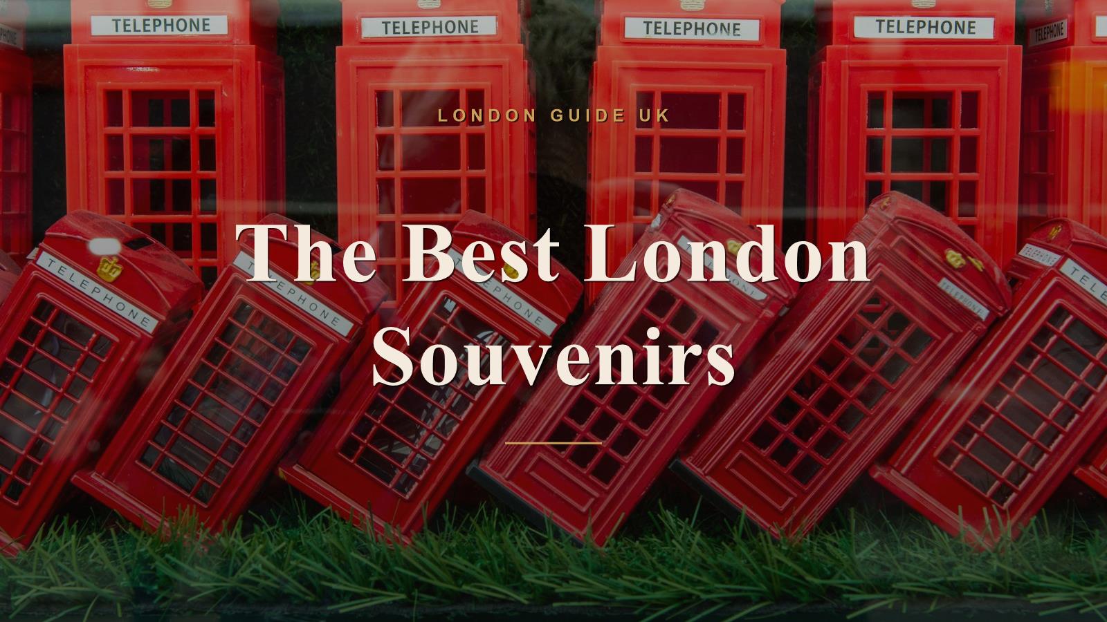 The Best London Souvenirs (and Where to Buy Them)