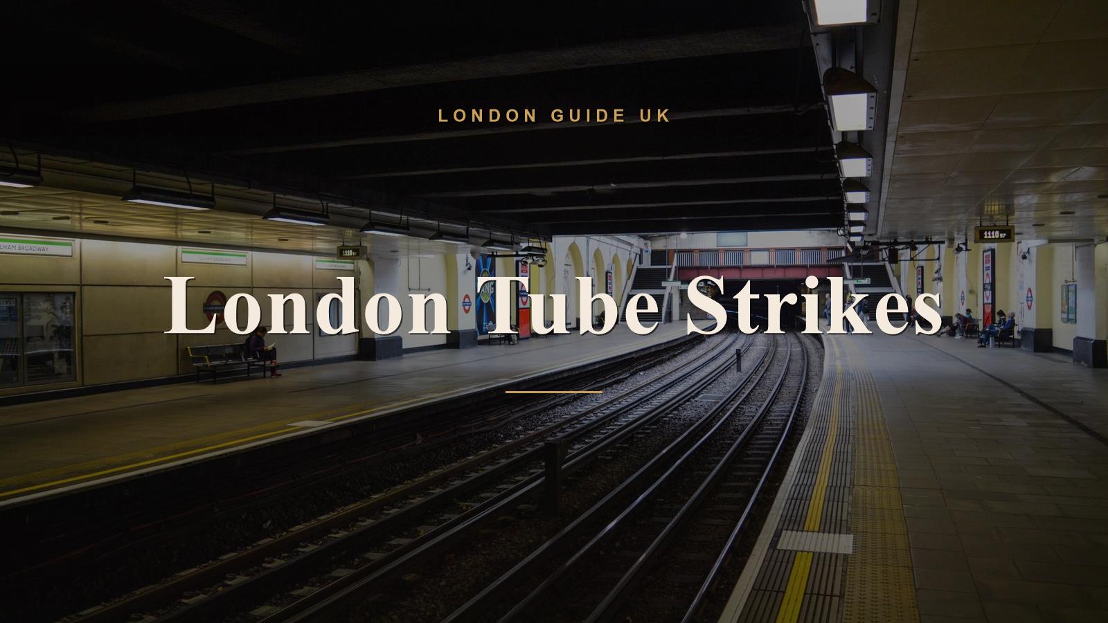 London Tube Strikes: Dates and What to Do