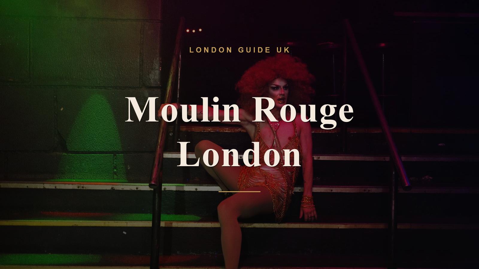 Moulin Rouge London