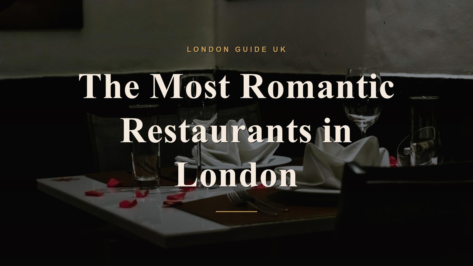 The Most Romantic Restaurants in London