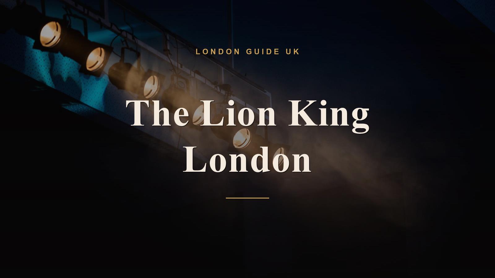 The Lion King London