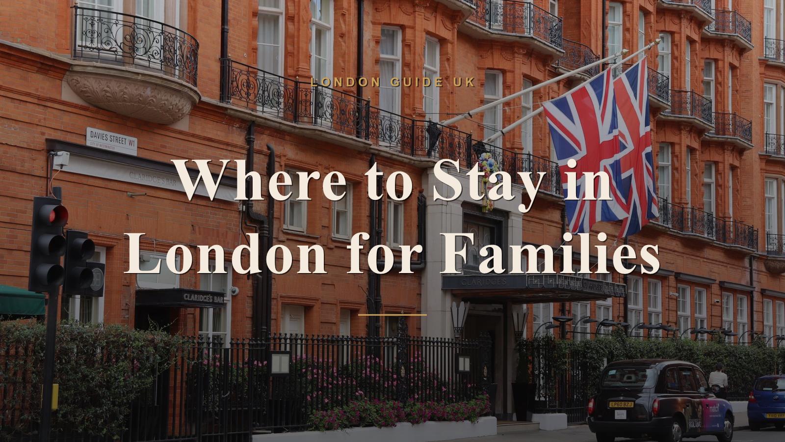 Where to Stay in London for Families