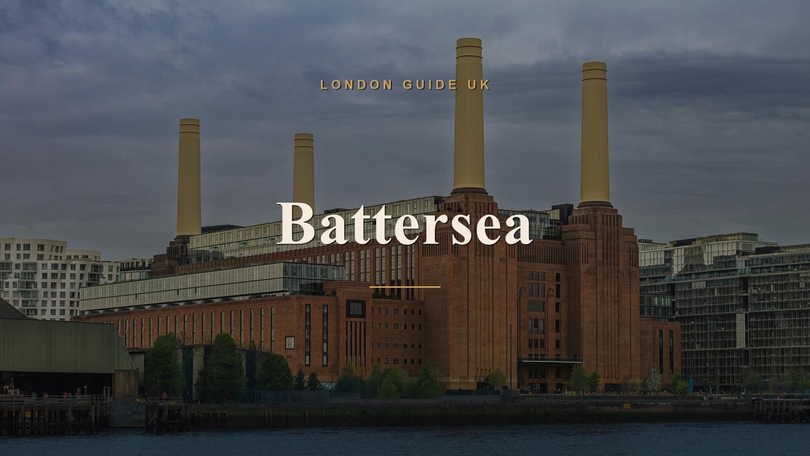 Battersea, London neighbourhood guide