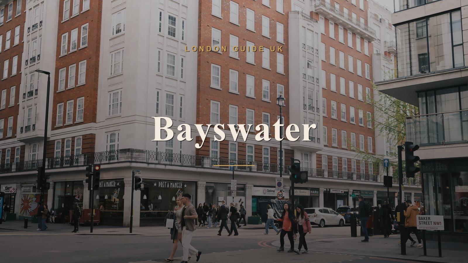 Bayswater, London neighbourhood guide