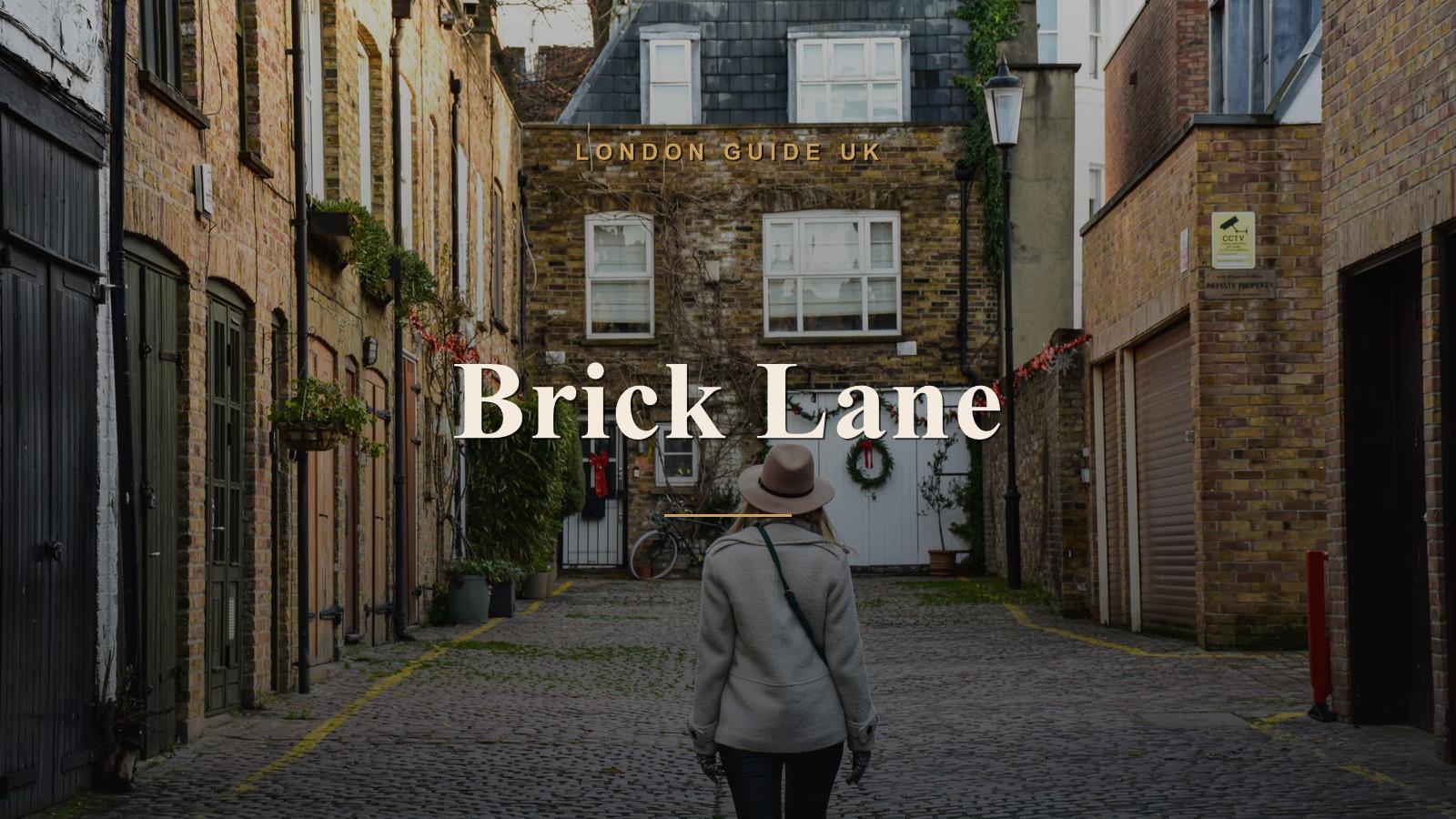 Brick Lane, London neighbourhood guide