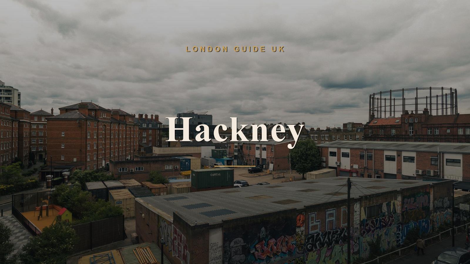 Hackney, London neighbourhood guide
