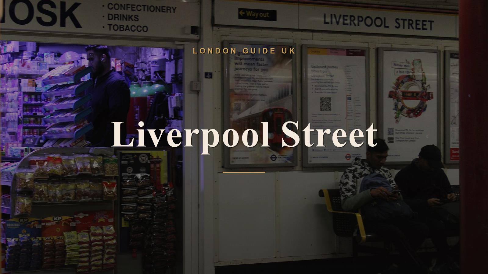 Liverpool Street, London neighbourhood guide