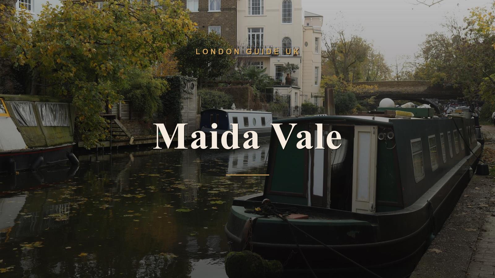 Maida Vale, London neighbourhood guide