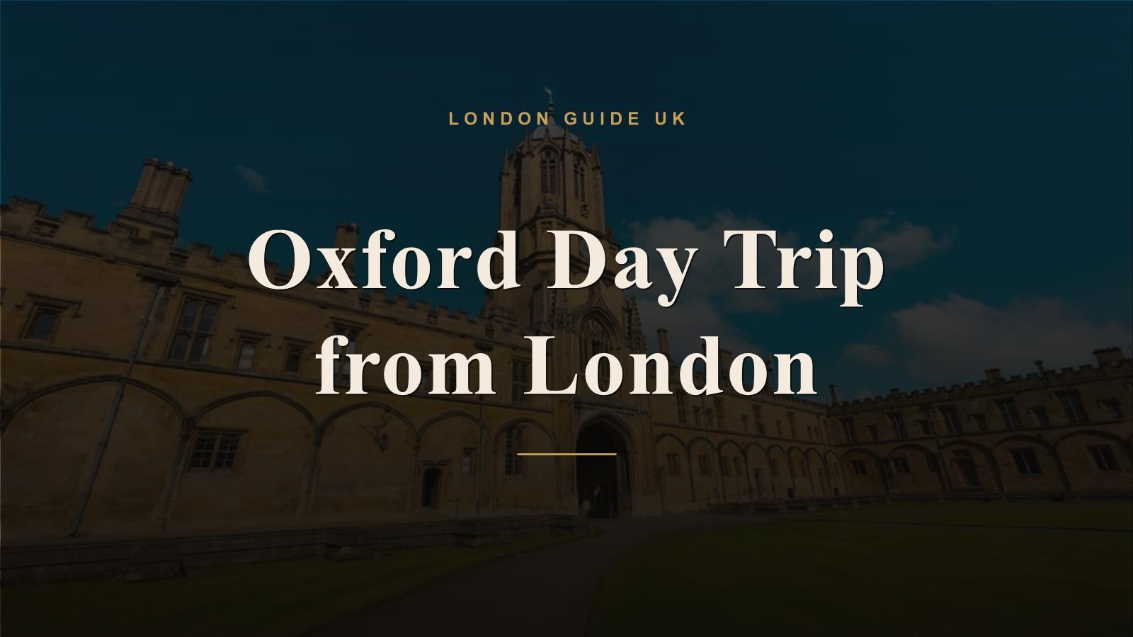 Oxford Day Trip from London