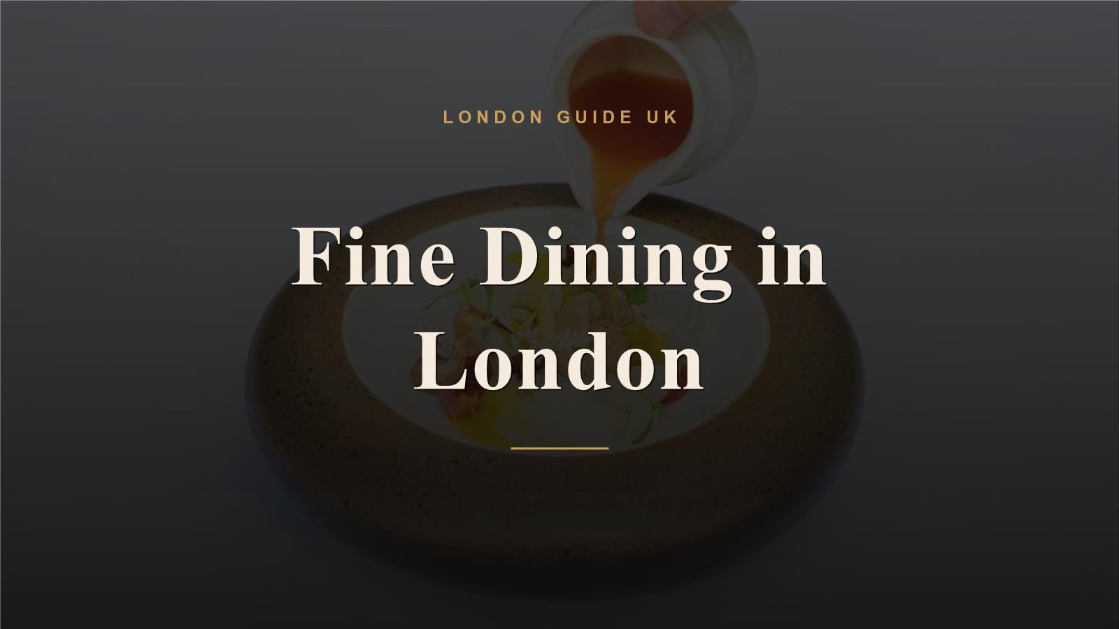 Fine Dining in London