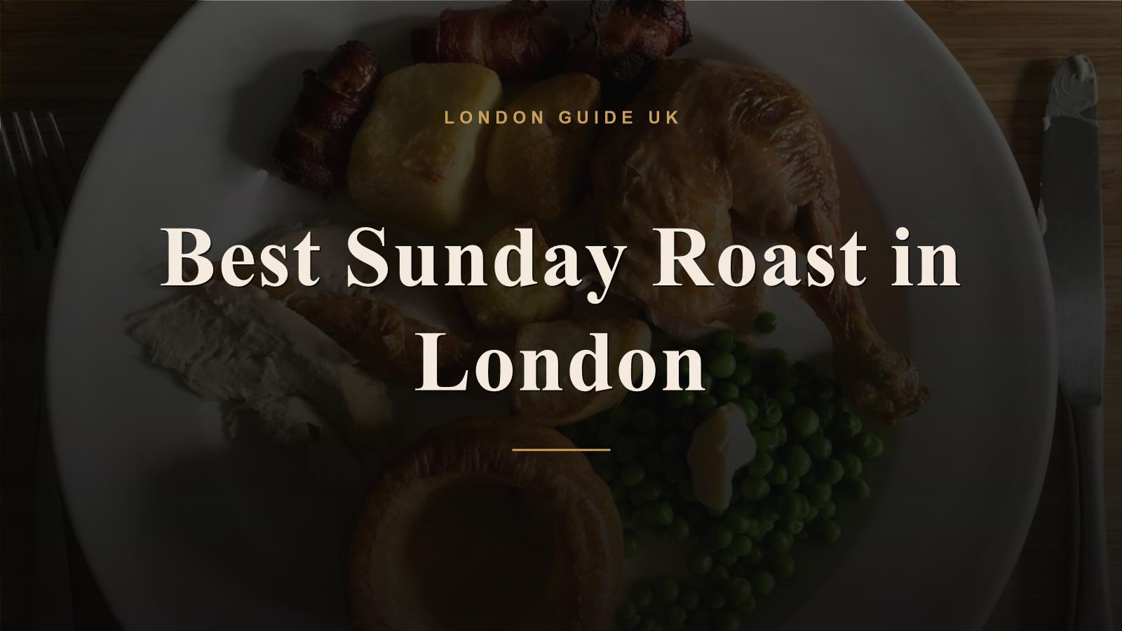 Best Sunday Roast in London