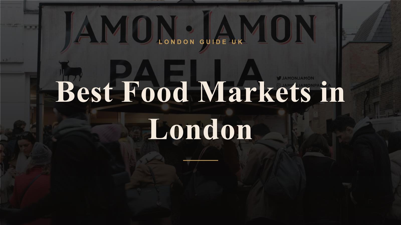 Best Food Markets in London