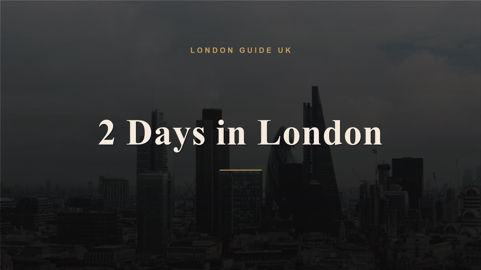 2 Days in London