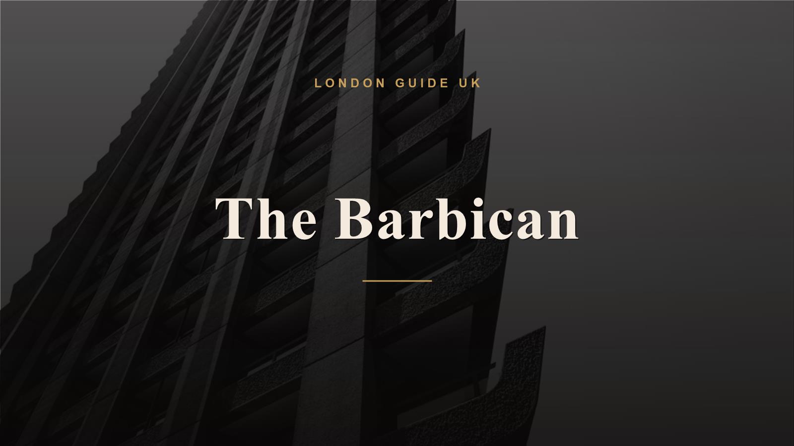 The Barbican