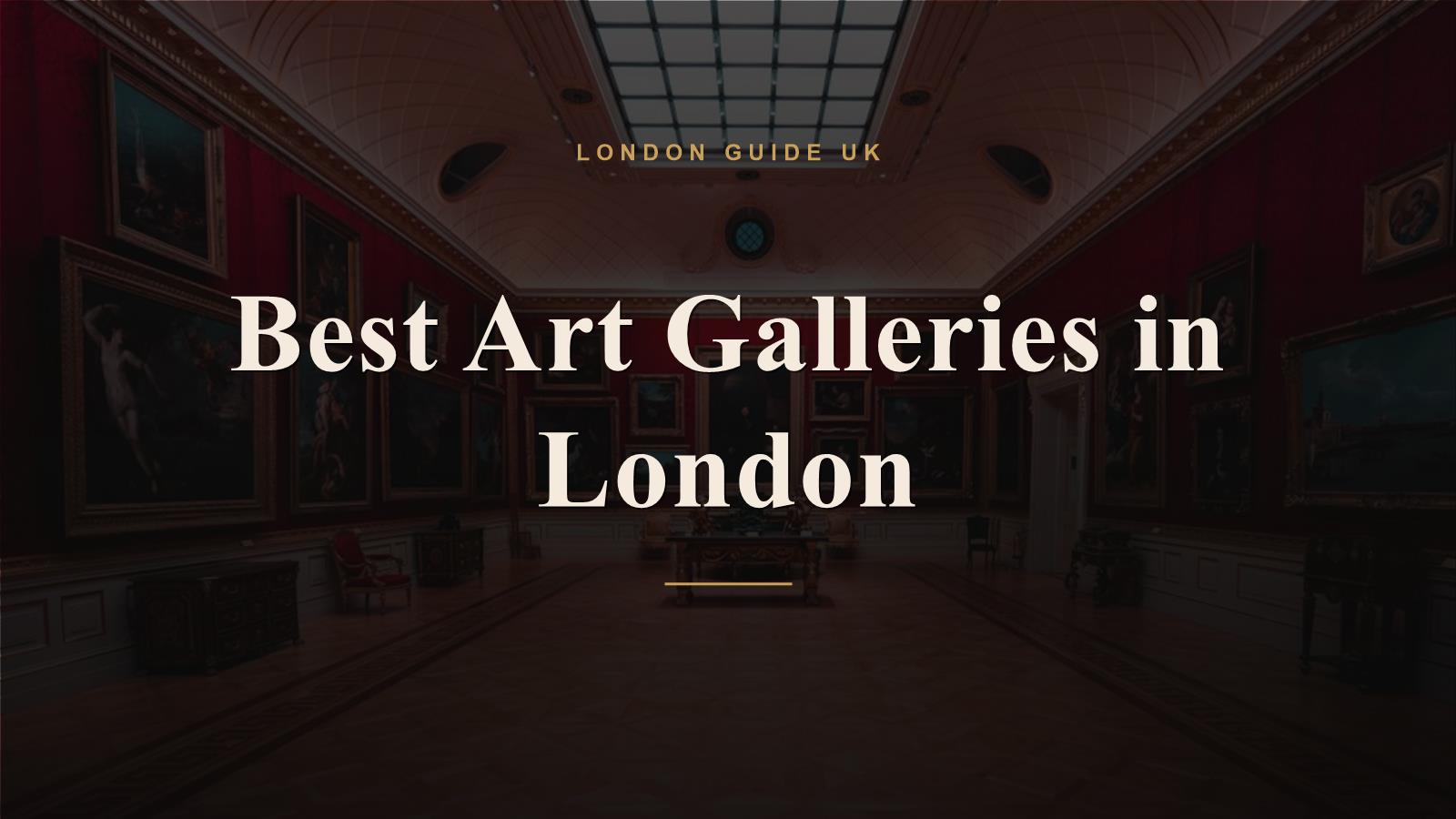 Best Art Galleries in London