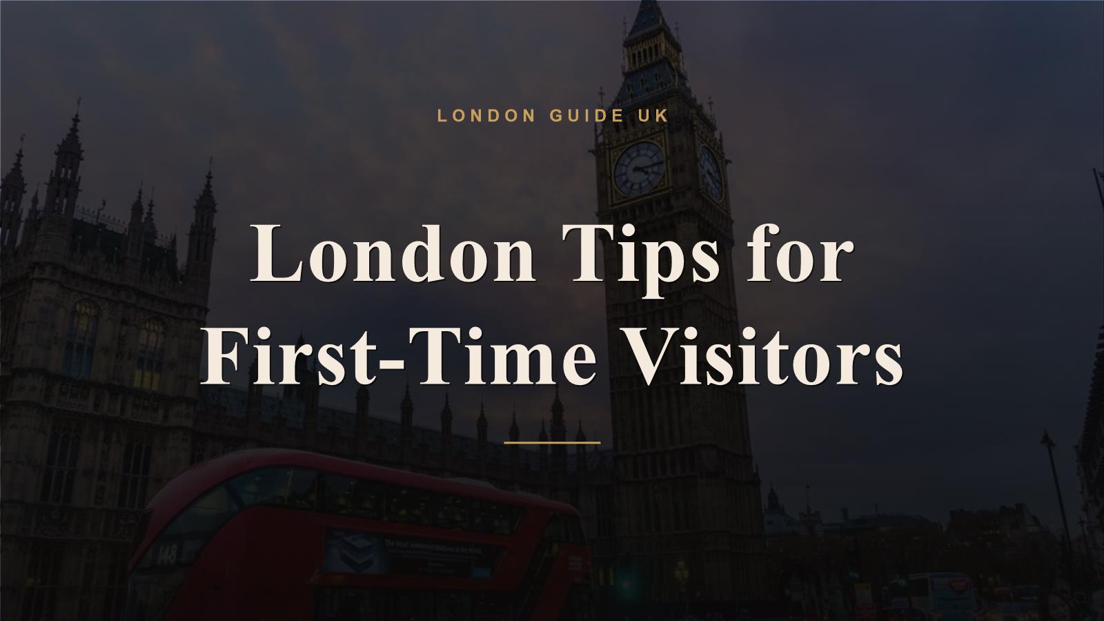 London Tips for First-Time Visitors