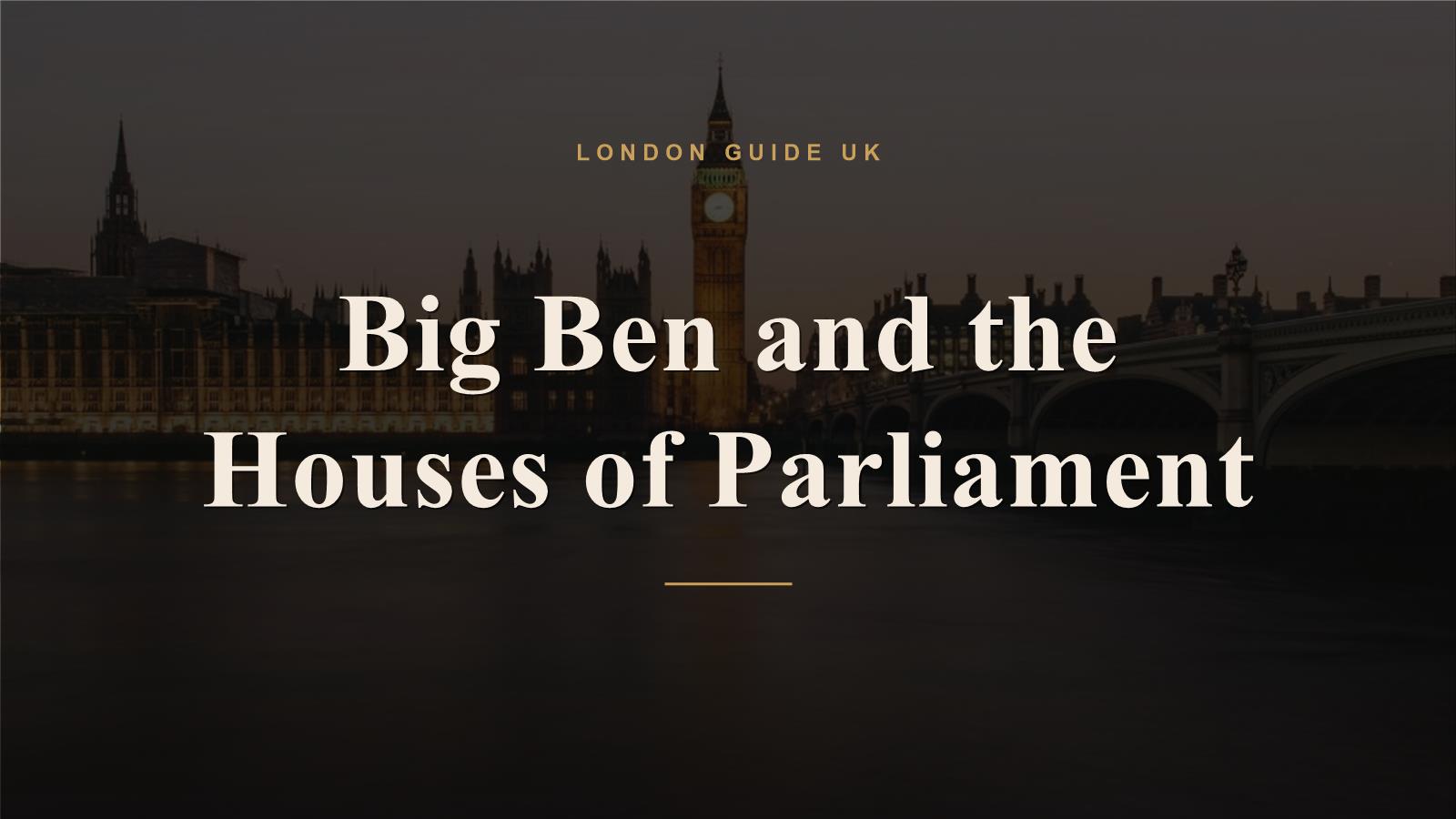 Big Ben and the Houses of Parliament