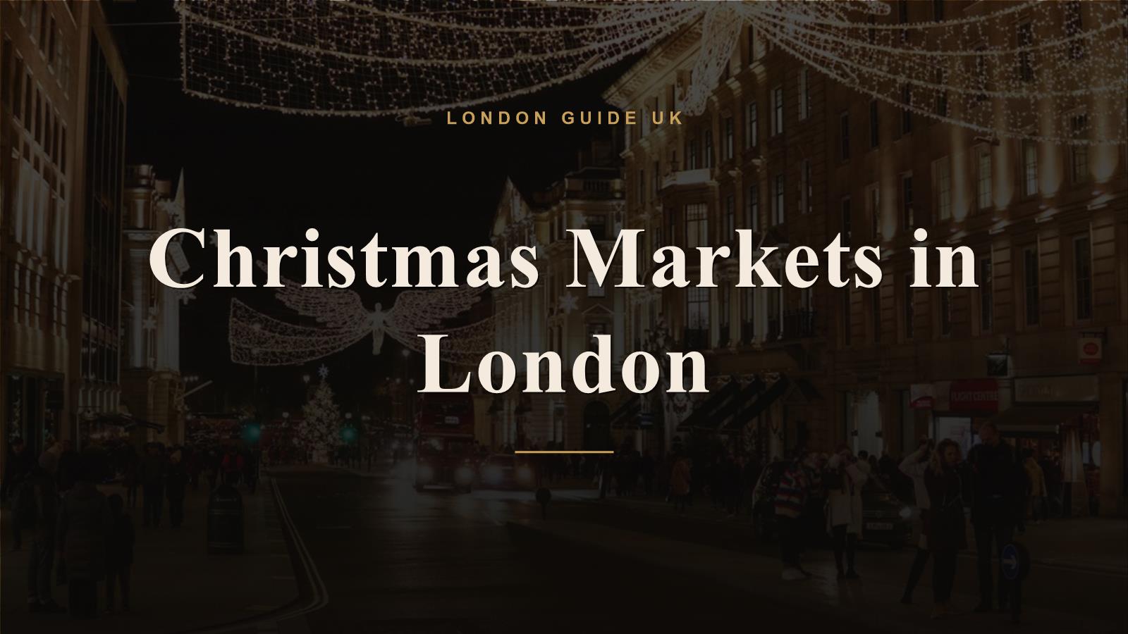Christmas Markets in London