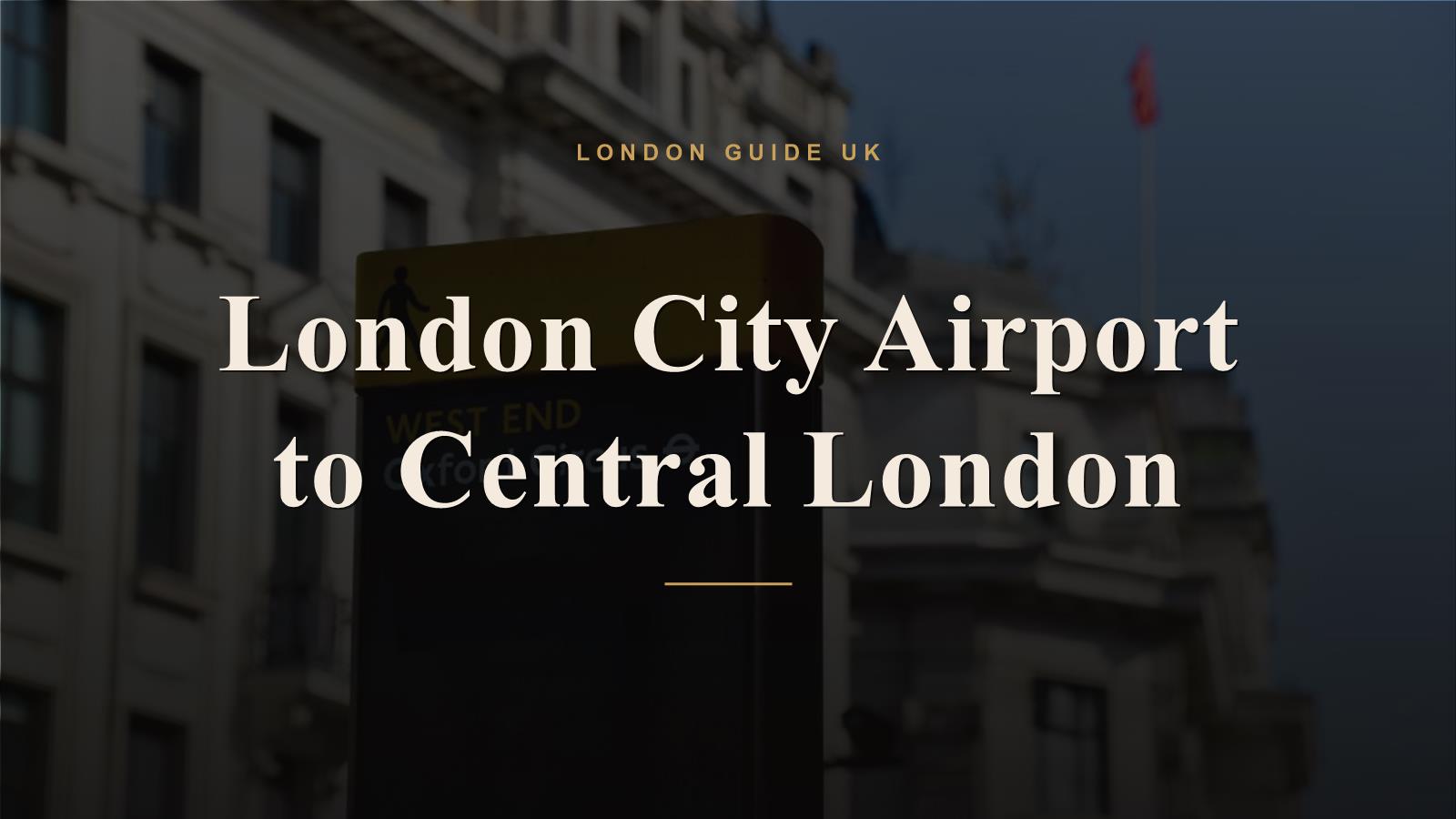 London City Airport to Central London