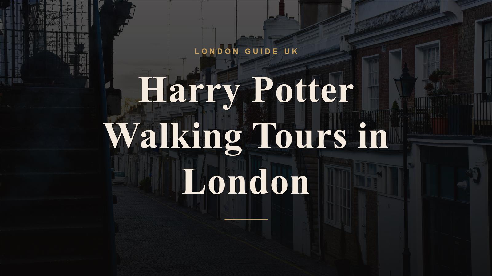 Harry Potter Walking Tours in London