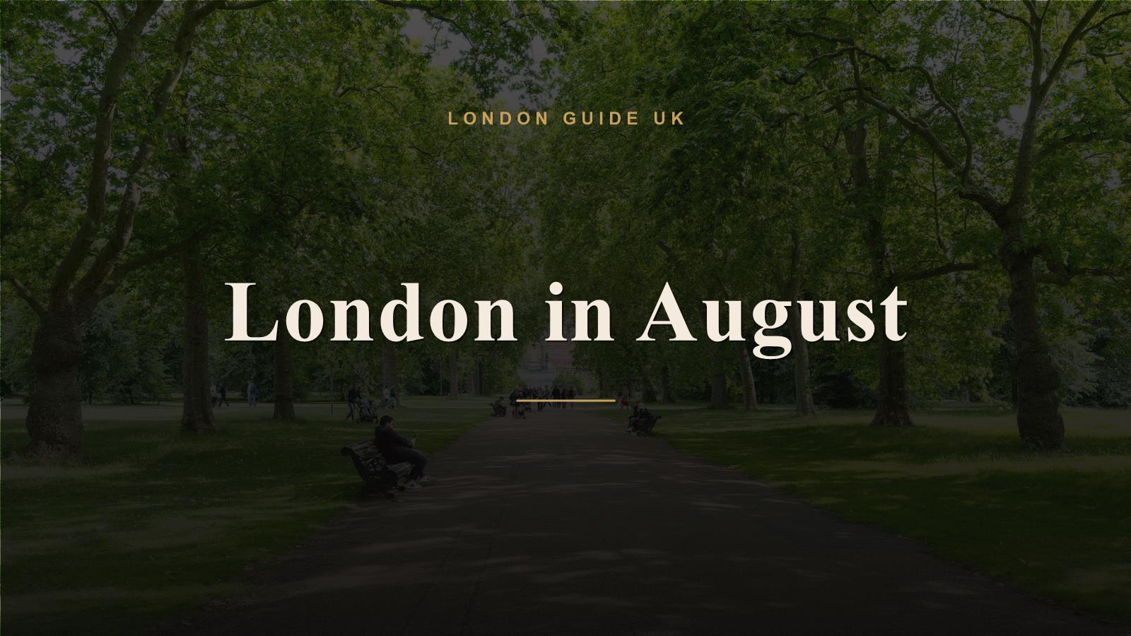 London in August