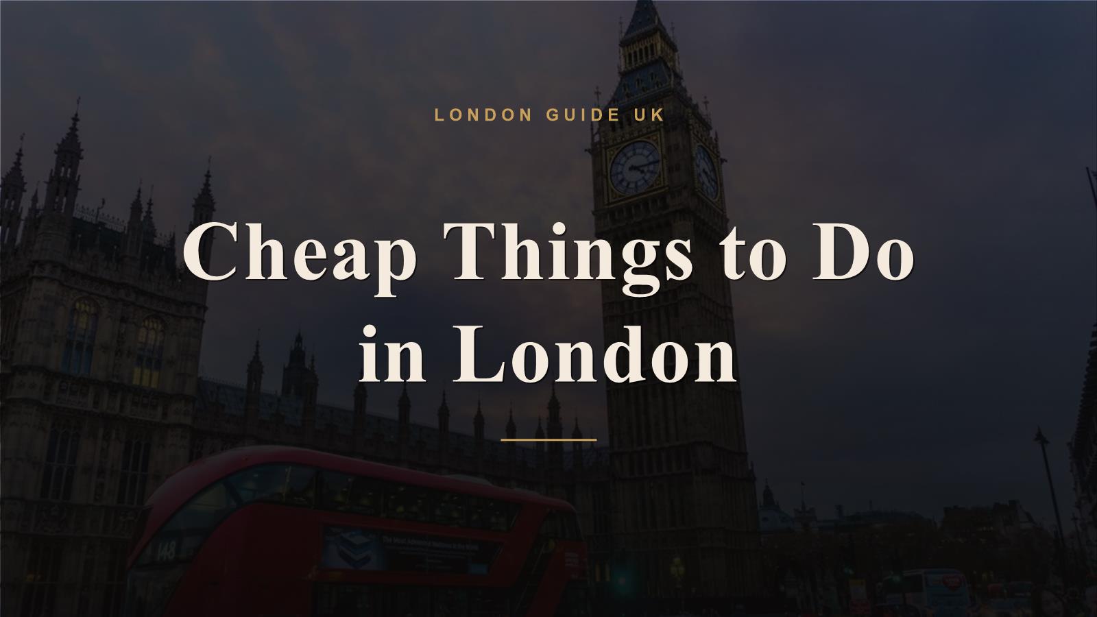 Cheap Things to Do in London