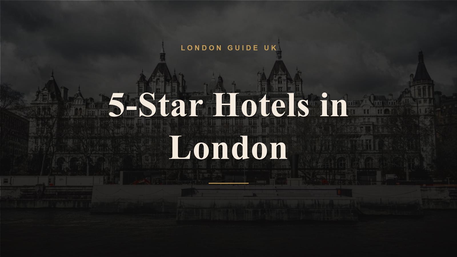 5-Star Hotels in London