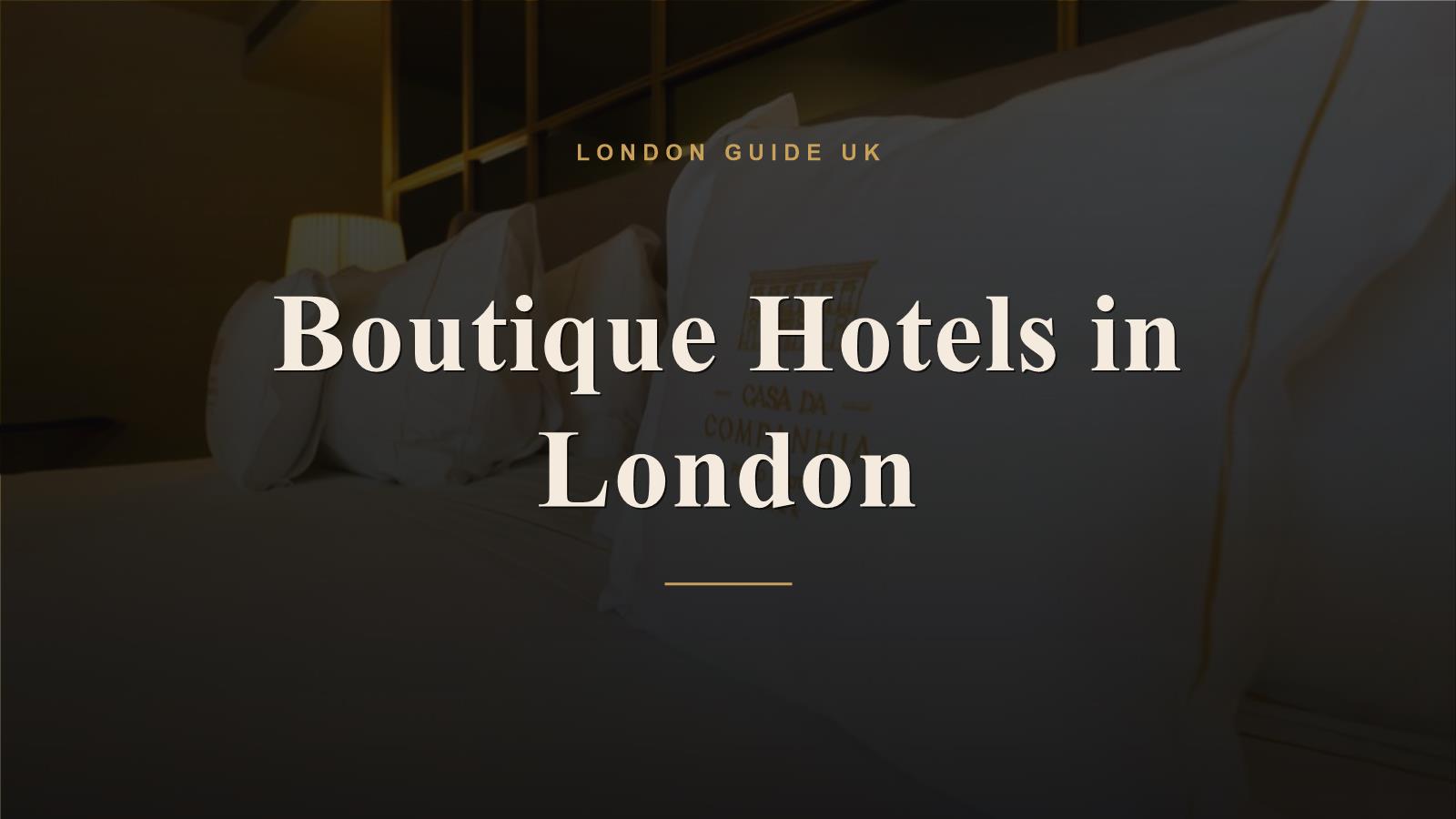 Boutique Hotels in London