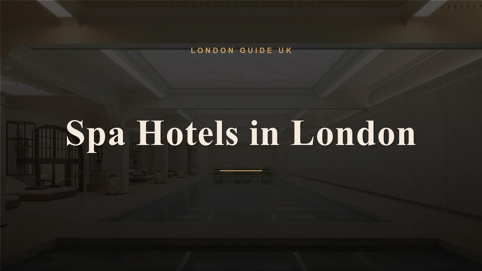 Spa Hotels in London