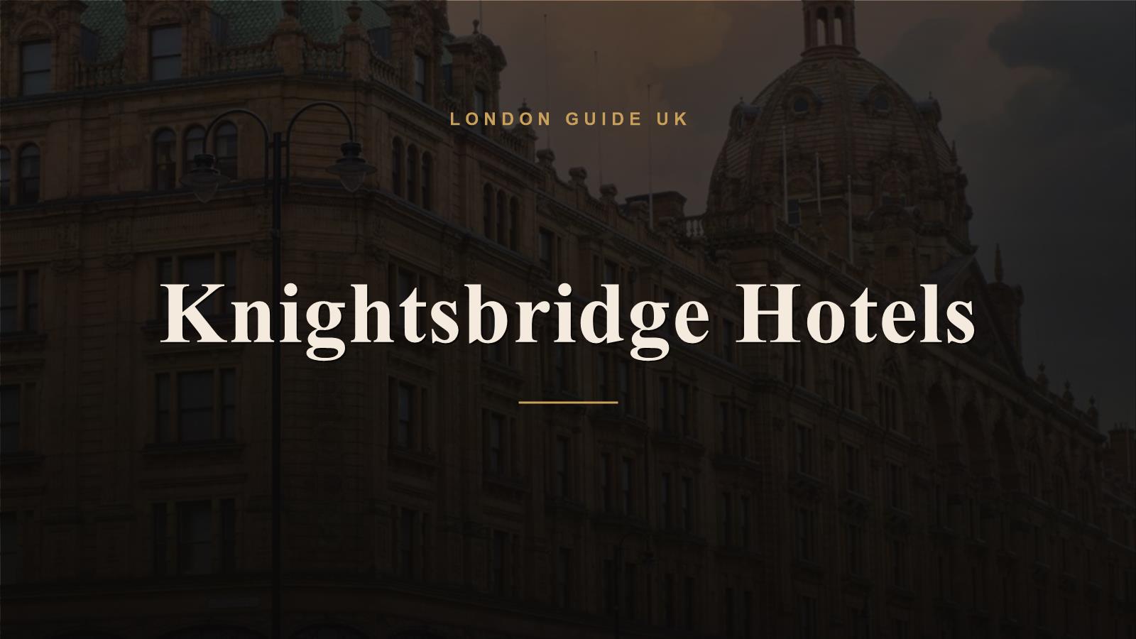 Knightsbridge Hotels