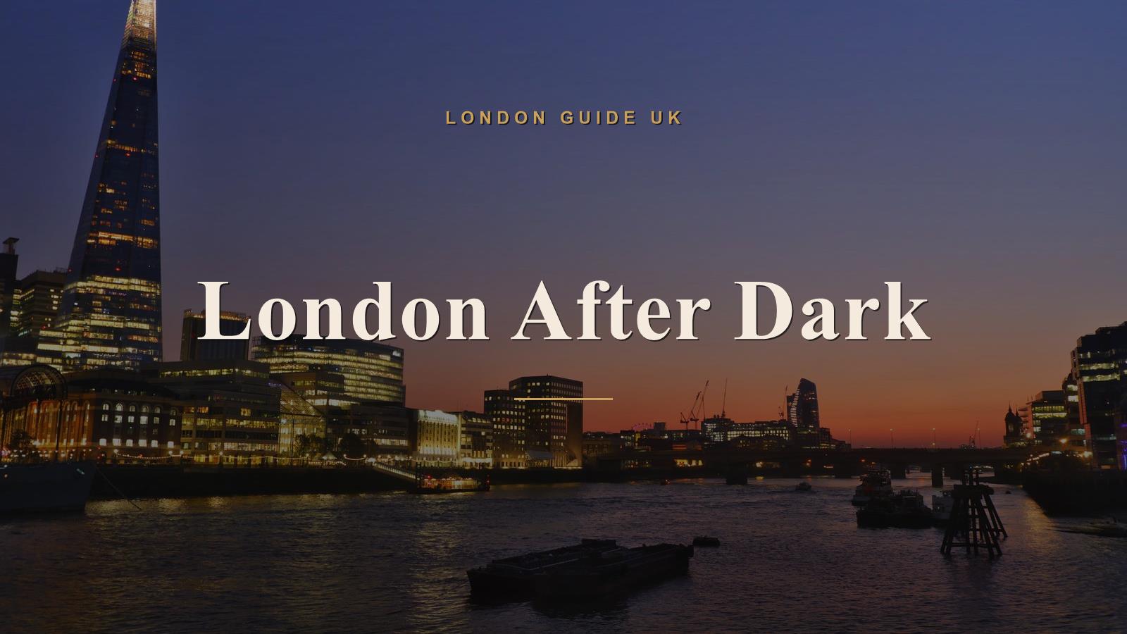London After Dark, the Considered Way