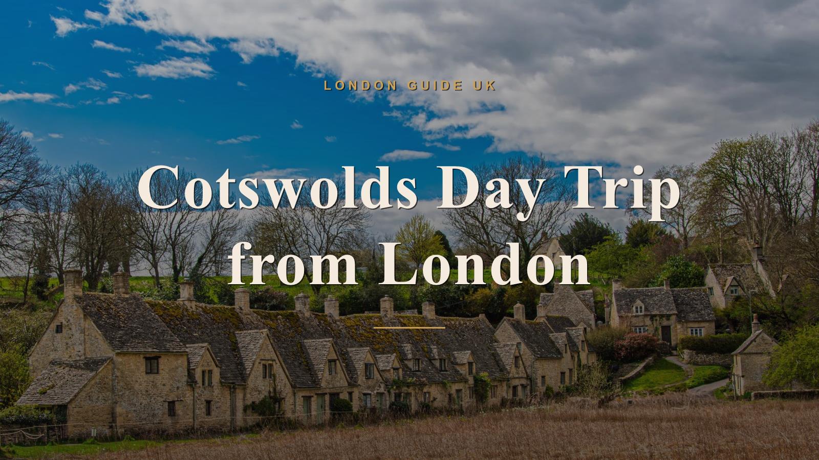Cotswolds Day Trip from London