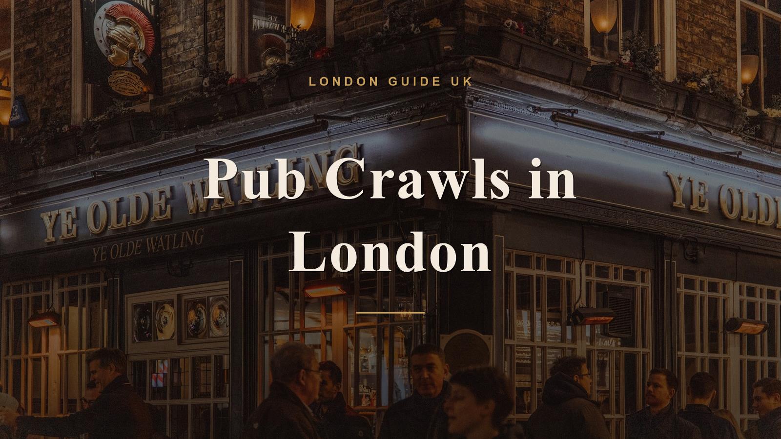 Pub Crawls in London