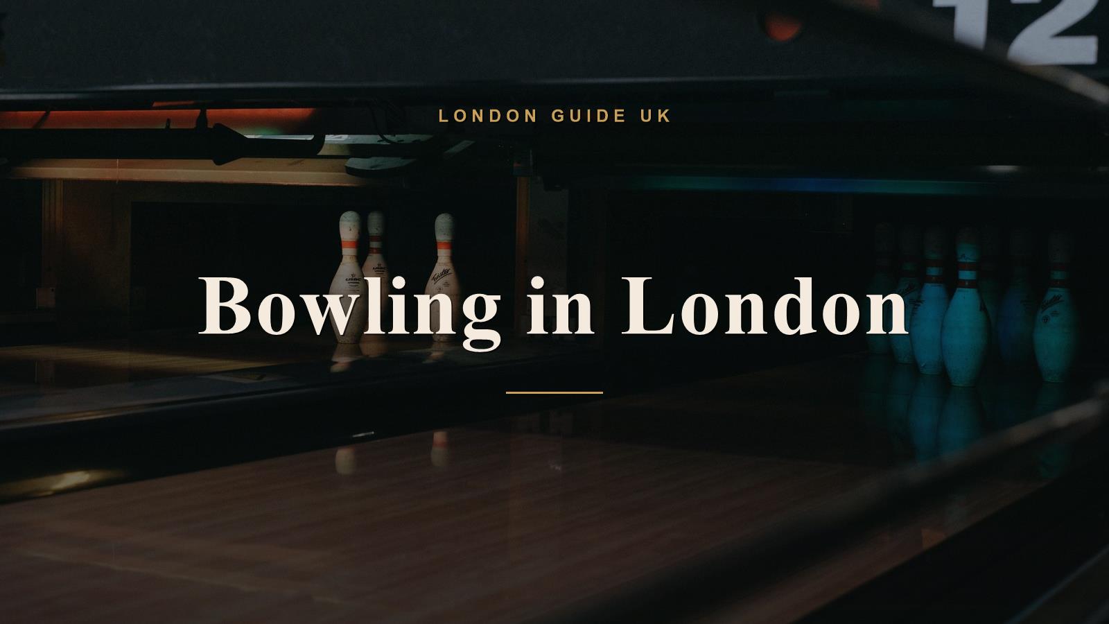 Bowling in London