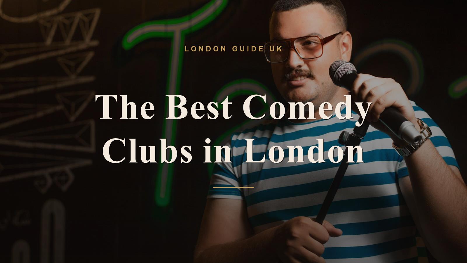 The Best Comedy Clubs in London