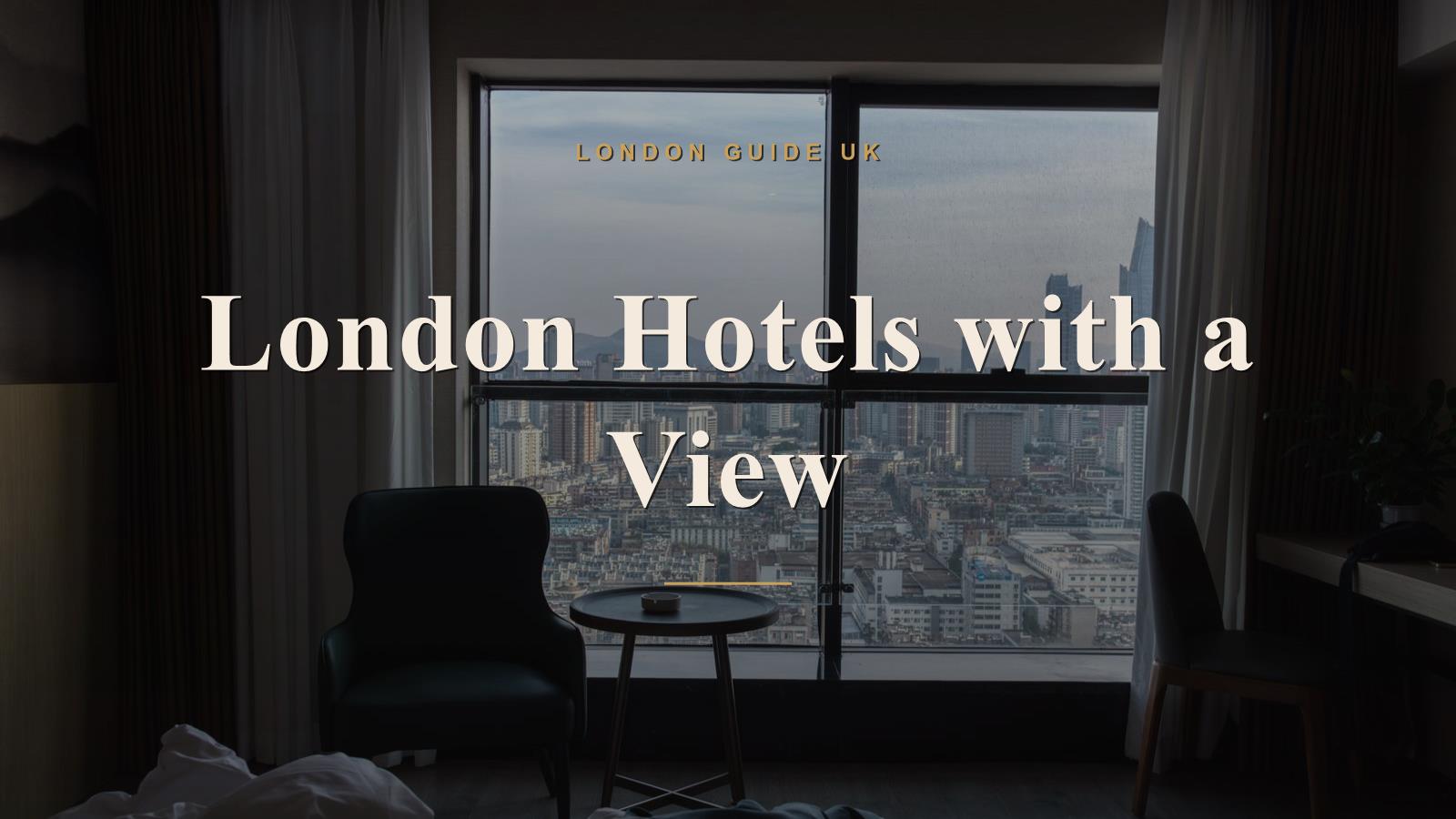 London Hotels with a View
